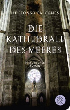 Die Kathedrale des Meeres - Falcones, Ildefonso