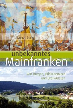 Unbekanntes Mainfranken - Leng, Rainer