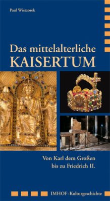 Das mittelalterliche Kaisertum - Wietzorek, Paul