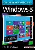 Das ultimative Praxisbuch zu Windows 8