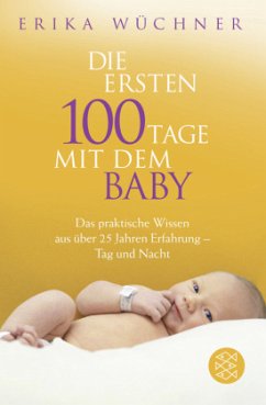 Die ersten 100 Tage mit dem Baby - Wüchner, Erika