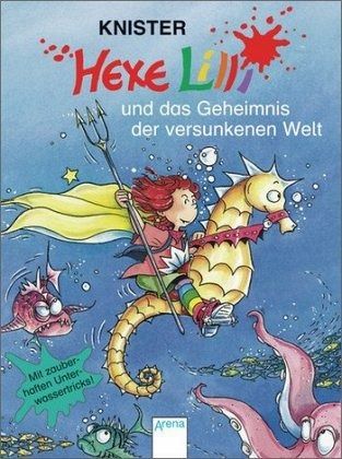 Hexe Lilli und das Geheimnis der versunkenen Welt / Hexe Lilli Bd.8  (Sonderausgabe) von KNISTER als Taschenbuch - Portofrei bei bücher.de