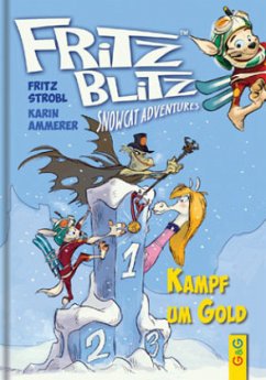 Fritz Blitz - Kampf um Gold - Strobl, Fritz;Ammerer, Karin