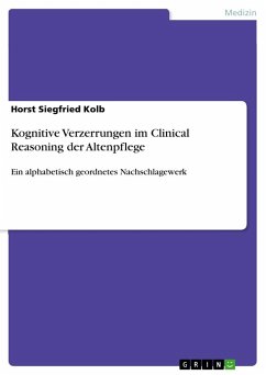 Kognitive Verzerrungen im Clinical Reasoning der Altenpflege - Kolb, Horst Siegfried