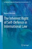 The Inherent Right of Self-Defence in International Law