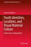Youth Identities, Localities, and Visual Material Culture