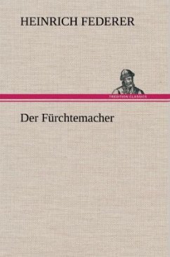 Der Fürchtemacher - Federer, Heinrich