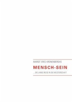 Mensch-Sein - Kronenberghs, Margit Eres