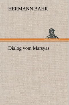 Dialog vom Marsyas - Bahr, Hermann