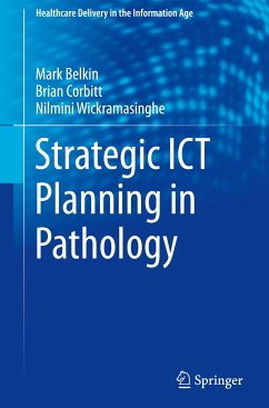 Strategic ICT Planning in Pathology - Belkin, Mark;Corbitt, Brian;Wickramasinghe, Nilmini