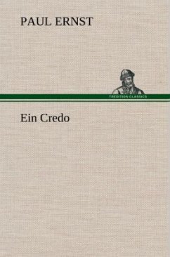 Ein Credo - Ernst, Paul