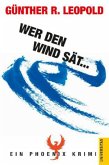 Wer den Wind sät . . .