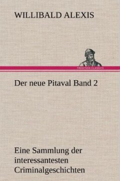 Der neue Pitaval Band 2 - Alexis, Willibald