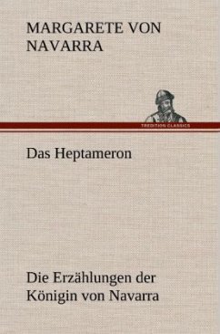 Das Heptameron - Margarete von Navarra