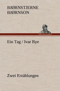 Ein Tag / Ivar Bye - Bjørnson, Bjørnstjerne