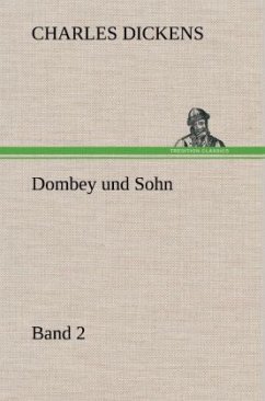 Dombey und Sohn - Band 2 - Dickens, Charles