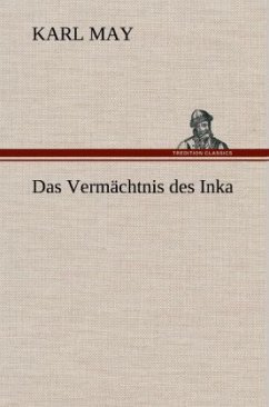 Das Vermächtnis des Inka - May, Karl