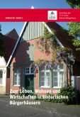 Zum Leben, Wohnen und Wirtschaften in historischen Bürgerhäusern