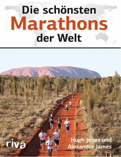 Die schönsten Marathons der Welt - Jones, Hugh;James, Alexander