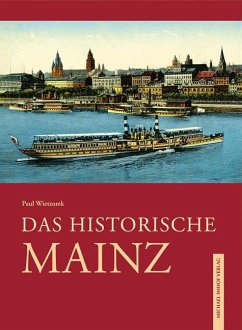 Das historische Mainz - Wietzorek, Paul