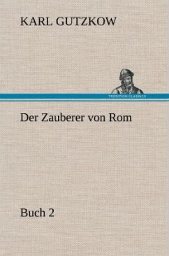 Der Zauberer von Rom, Buch 2 - Gutzkow, Karl