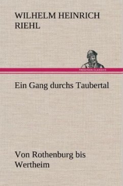 Ein Gang durchs Taubertal - Riehl, Wilhelm H.