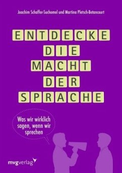 Entdecke die Macht der Sprache - Pletsch-Betancourt, Martina;Schaffer-Suchomel, Joachim