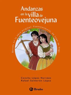Andanzas en la villa de Fuenteovejuna, Educación Primaria, 3 ciclo. Libro de lectura - López Narváez, Concha; Salmerón López, Rafael
