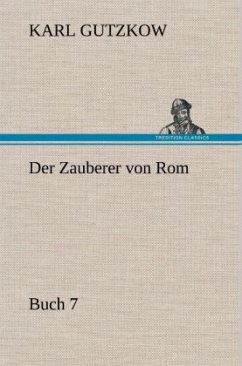 Der Zauberer von Rom, Buch 7 - Gutzkow, Karl