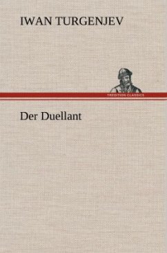 Der Duellant - Turgenjew, Iwan S.