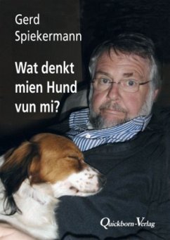 Wat denkt mien Hund vun mi? - Spiekermann, Gerd