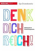 Denk dich reich!