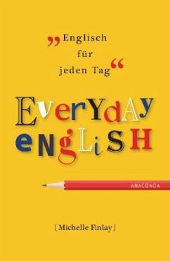 Everyday English - Englisch für jeden Tag - Finlay, Michelle