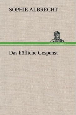 Das höfliche Gespenst - Albrecht, Sophie