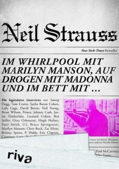 Im Whirlpool mit Marilyn Manson, auf Drogen mit Madonna und im Bett mit ... - Strauss, Neil