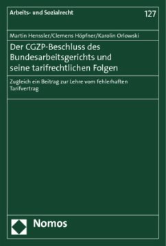 Der CGZP-Beschluss des Bundesarbeitsgerichts und seine tarifrechtlichen Folgen - Henßler, Martin;Orlowski, Karolin;Höpfner, Clemens