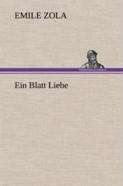 Ein Blatt Liebe - Zola, Émile