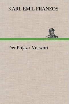 Der Pojaz / Vorwort - Franzos, Karl Emil