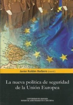 La nueva política de seguridad y defensa de la Unión Europea - Roldán Barbero, Javier