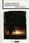 Cover La última noche del ingeniero Santa Cruz
