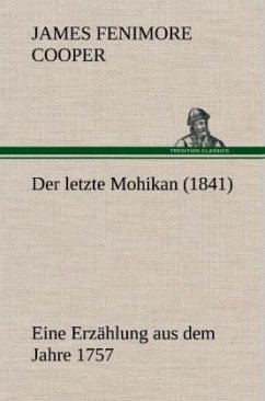 Der letzte Mohikan (1841) - Cooper, James Fenimore