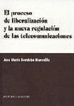 El proceso de liberación y la nueva regulación de las telecomunicaciones - Souvirón Morenilla, José María