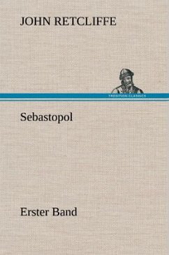 Sebastopol - Erster Band - Retcliffe, Sir John