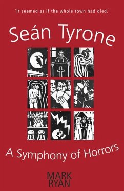 Seán Tyrone: A Symphony of Horrors - Ryan, Mark