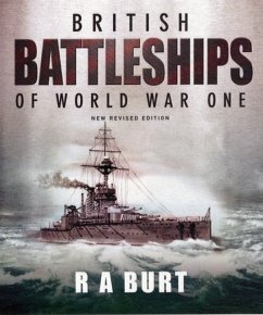 British Battleships of World War One - Burt, R. A.