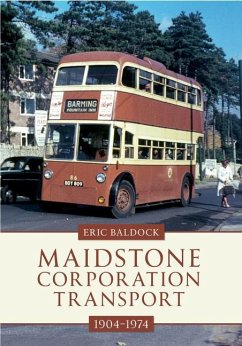 Maidstone Corporation Transport: 1904-1974 - Baldock, Eric