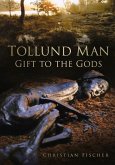 Tollund Man: Gift to the Gods