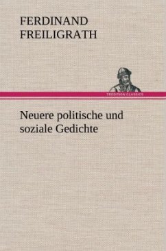 Neuere politische und soziale Gedichte - Freiligrath, Ferdinand