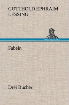 Fabeln. Drei Bücher - Lessing, Gotthold Ephraim