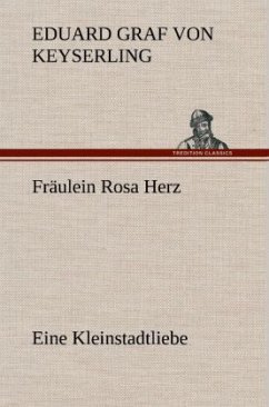 Fräulein Rosa Herz - Keyserling, Eduard von